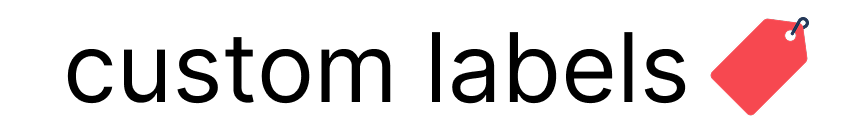 custom labels